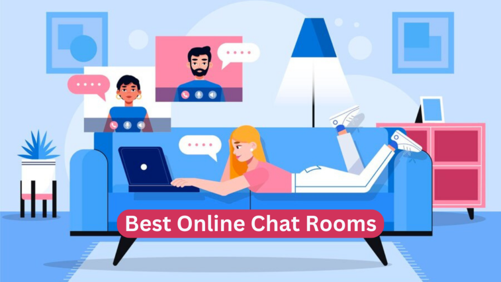 Best Online Chat Rooms