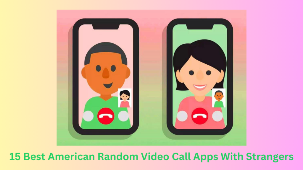 American Random Video Call Apps