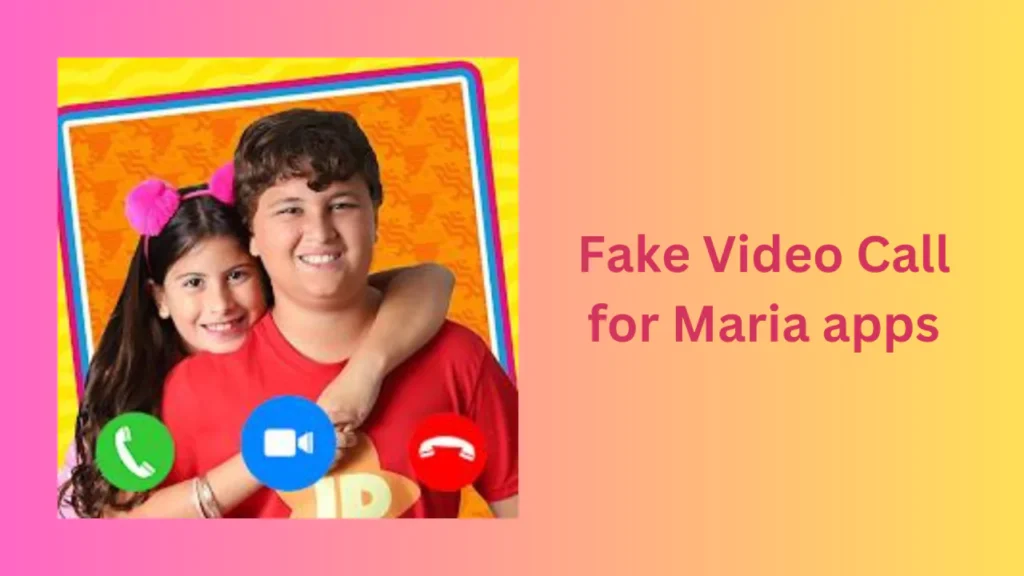 Fake Video Call for Maria apps
